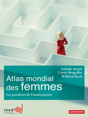 cover image of Atlas mondial des femmes. Les paradoxes de l'émancipation
